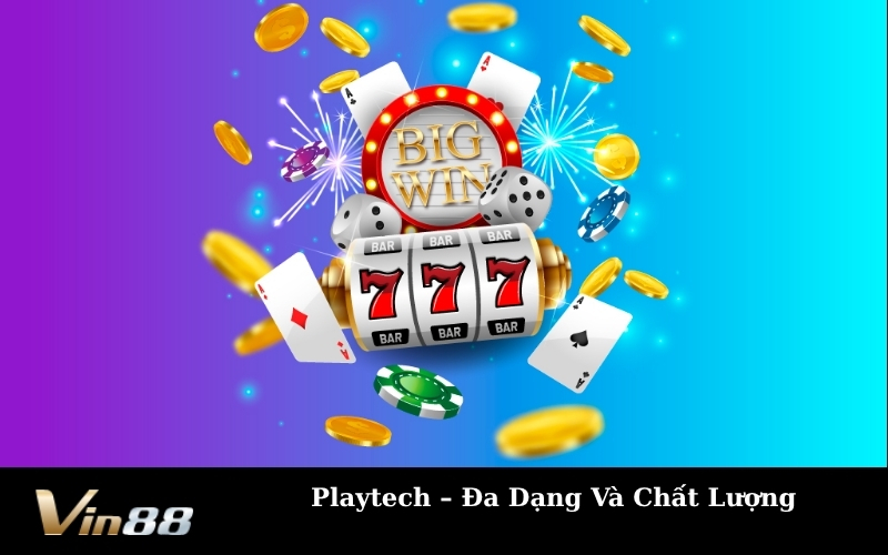 Playtech – Đa Dạng Và Chất Lượng