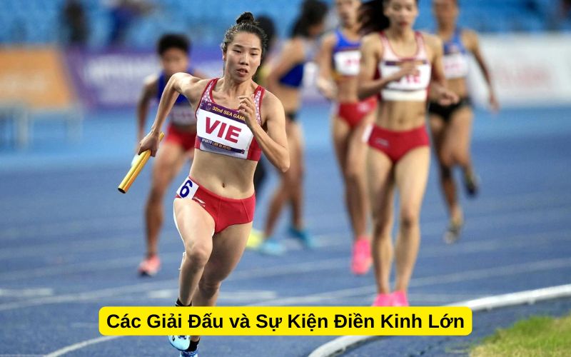 Các Giải Đấu và Sự Kiện Điền Kinh Lớn