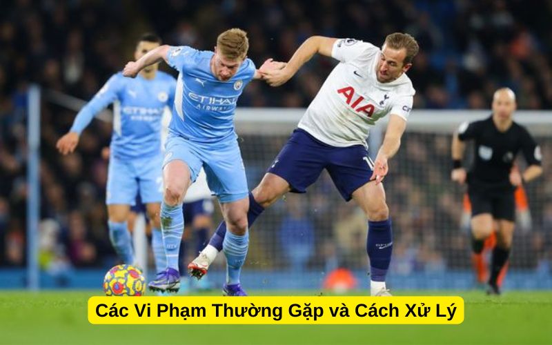 Các Vi Phạm Thường Gặp và Cách Xử Lý