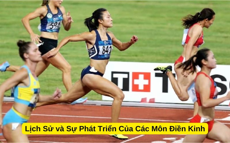 Lịch Sử và Sự Phát Triển Của Các Môn Điền Kinh