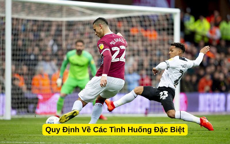 Quy Định Về Các Tình Huống Đặc Biệt