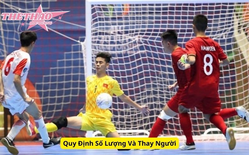 Quy Định Số Lượng Và Thay Người