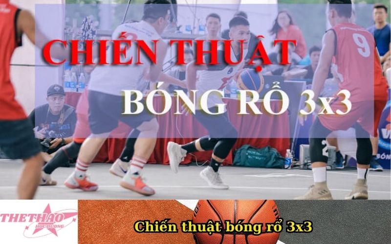 Chiến thuật bóng rổ 3x3