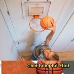 Top 5 Kỹ Năng Chơi Bóng Rổ Mini Đỉnh Cao 2025