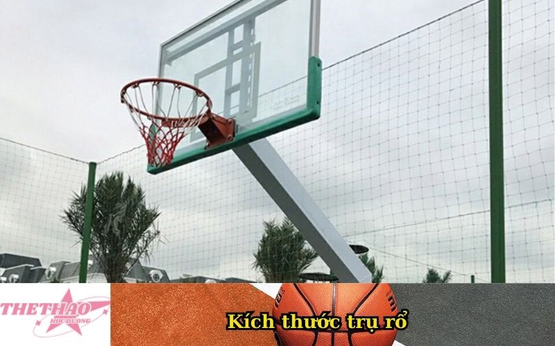 Kích thước trụ rổ